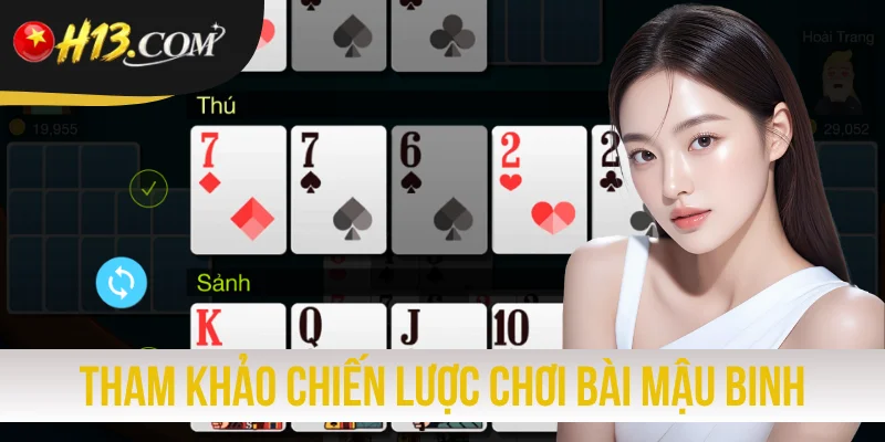 Tham khảo chiến lược chơi bài Mậu Binh trực tuyến