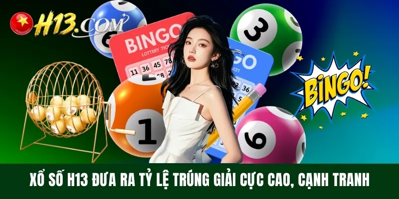 Xổ số H13 đưa ra tỷ lệ trúng giải cực cao, cạnh tranh
